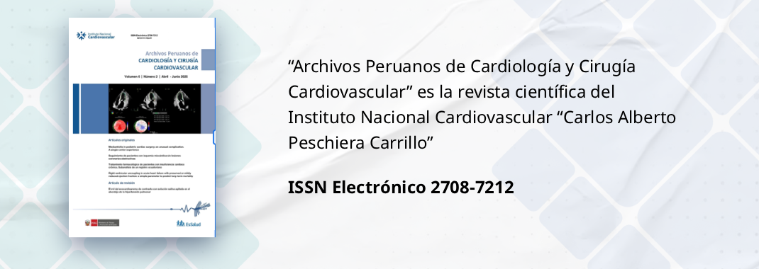 Archivos Peruanos y Cardiología y Cirugía Cardiovascular